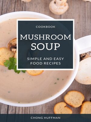 cover image of Mushroom Soup Recipes